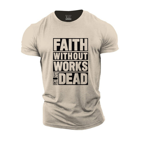 Men's Faith Without Works Is Dead Cotton T-Shirt
